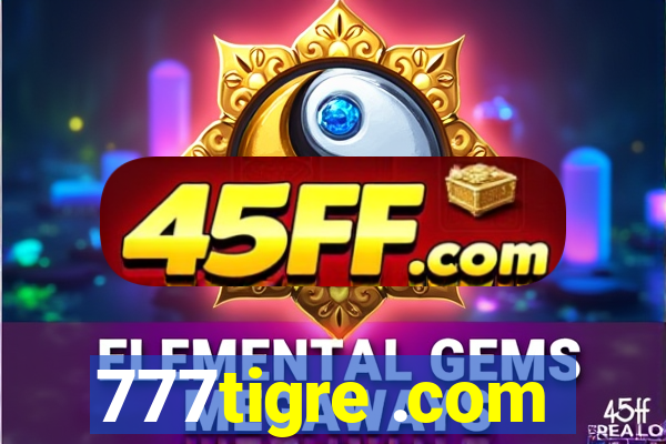 777tigre .com